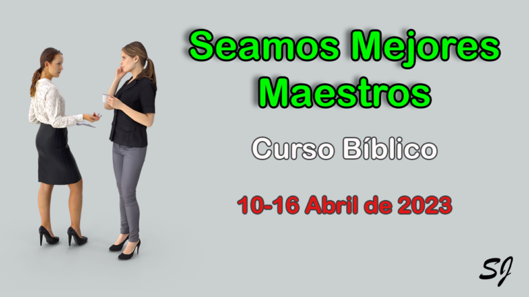 Curso Bíblico semana del 10 al 16 de abril 2023
