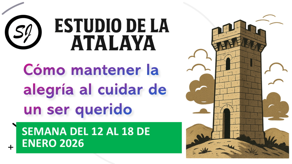 LA ATALAYA DEL 12 AL 18 DE ENERO 2026